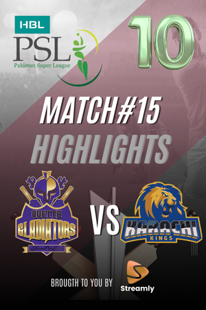 PSL 10 Quetta vs KHI Match 15