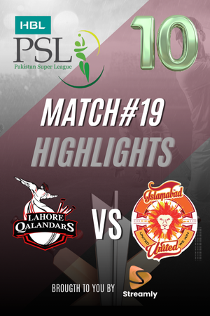 PSL 10 LHR vs ISL Match 19