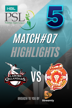 PSL 5 LHR vs ISL Match 07
