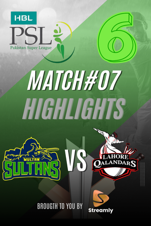 PSL 6 LHR vs Multan Match 07