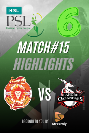 PSL 6 ISL vs LHR Match 15