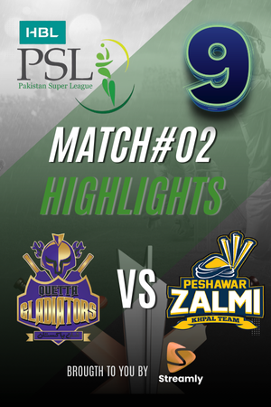 PSL 9 Quetta vs Peshawar Match 02